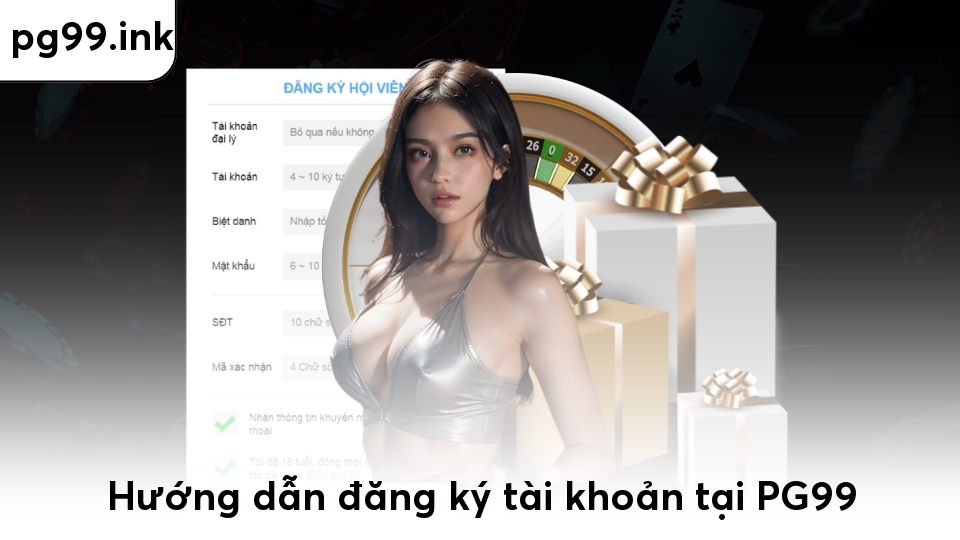 Hướng dẫn đăng ký tài khoản tại PG99