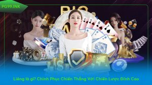 lieng-la-gi-chinh-phuc-chien-thang-voi-chien-luoc-dinh-cao
