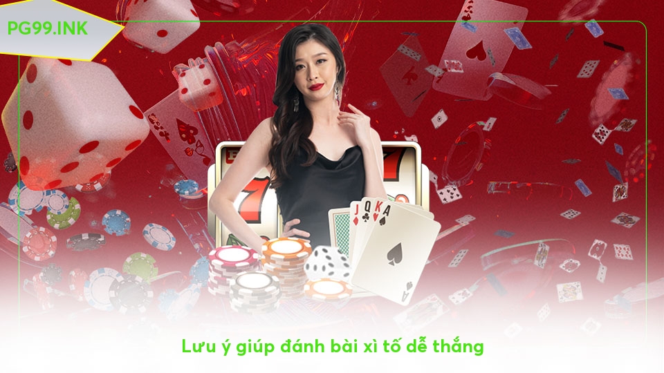Xì Tố Là Gì? Tìm Hiểu Cách Chơi Và Chiến Lược Thắng Lớn Lưu ý giúp đánh bài xì tố dễ thắng