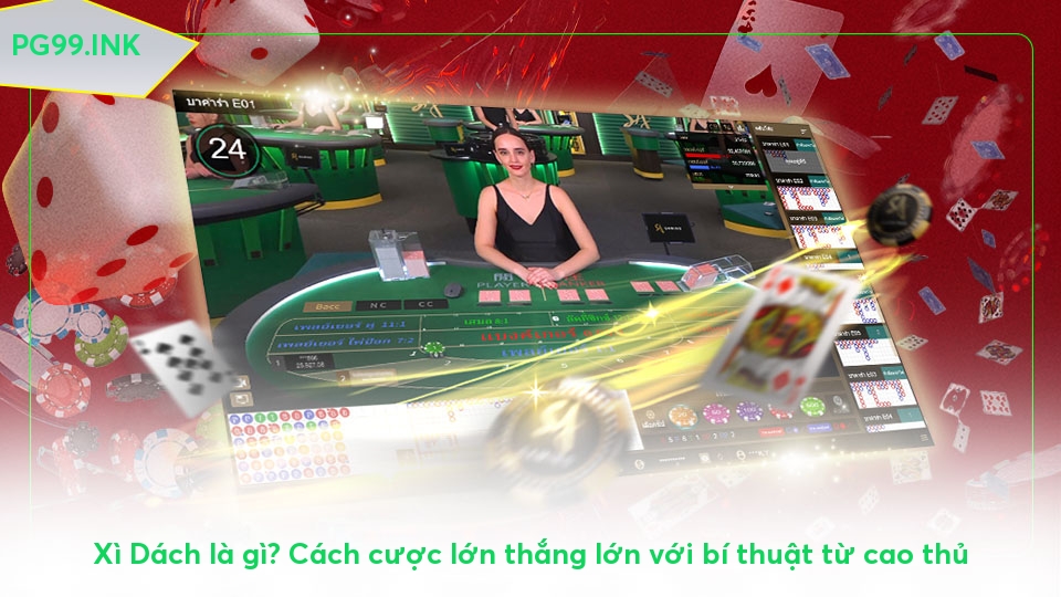xi-dach-la-gi-cach-cuoc-lon-thang-lon-voi-bi-thuat-tu-cao-thu